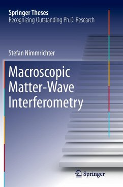Macroscopic Matter Wave Interferometry - Nimmrichter, Stefan