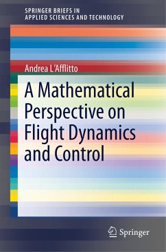 A Mathematical Perspective on Flight Dynamics and Control - L'Afflitto, Andrea