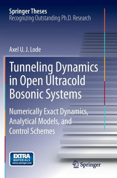 Tunneling Dynamics in Open Ultracold Bosonic Systems - Lode, Axel U. J.
