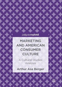 Marketing and American Consumer Culture - Berger, Arthur A.