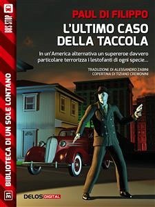 L’ultimo caso della Taccola (eBook, ePUB) - Di Filippo, Paul