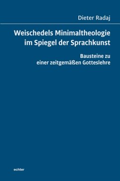 Weischedels Minimaltheologie im Spiegel der Sprachkunst (eBook, ePUB) - Radaj, Dieter