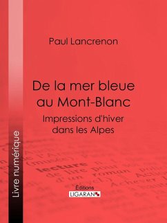 Cover De la mer bleue au Mont-Blanc (eBook, ePUB)