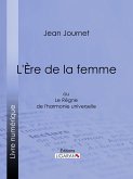 L'Ère de la femme (eBook, ePUB)