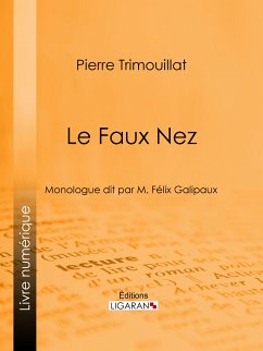 Le Faux Nez (eBook, ePUB) - Ligaran; Trimouillat, Pierre