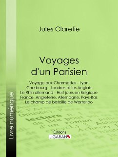 Voyages d'un Parisien (eBook, ePUB) - Claretie, Jules