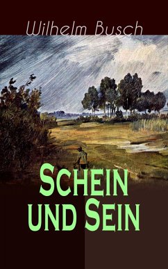 Schein und Sein (eBook, ePUB) - Busch, Wilhelm