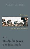 Die Strafgefangenen der Landstraße. Reportagen von der Tour de France. (eBook, ePUB)