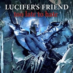 Too Late To Hate - Lucifer'S Friend