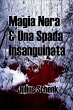 Magia Nera & Una Spada Insanguinata... - Bild 1
