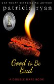 Good to Be Bad (Double Dare, #1) (eBook, ePUB)