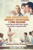 Come Essere Un Buon Manager E Supervisore, E Come Delegare (eBook, ePUB)