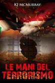 Le Mani Del Terrorismo (eBook, ePUB)