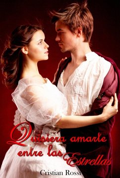 Quisiera amarte entre las estrellas (eBook, ePUB) Cover Quisiera amarte entre las estrellas (eBook, ePUB)