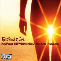 Halfway Between The Gutter And The Stars - Fatboy Slim