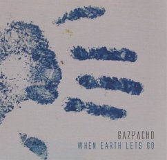When Earth Lets Go - Gazpacho