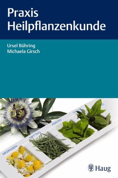 Praxis Heilpflanzenkunde (eBook, ePUB) - Bühring, Ursel; Girsch, Michaela