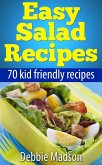 Easy Salad Recipes: 70 Kid Friendly Recipes (Family Cooking Series, #3) (eBook, ePUB)