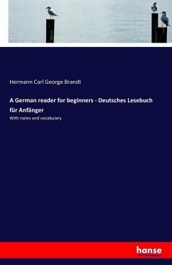 A German reader for beginners - Deutsches Lesebuch für Anfänger