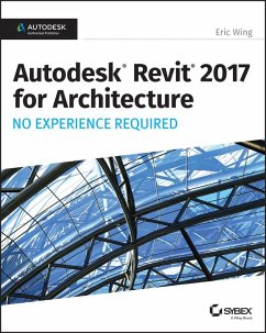 Autodesk Revit 2017 for Architecture (eBook, ePUB) - Wing, Eric