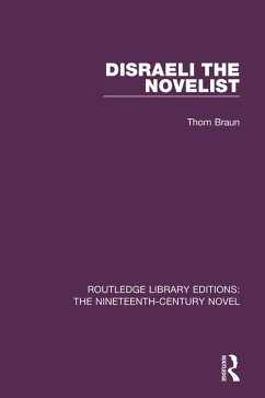 Disraeli the Novelist (eBook, ePUB) - Braun, Thom