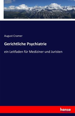 Gerichtliche Psychiatrie - Cramer, August