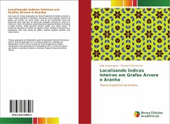 Localizando Índices Inteiros em Grafos Árvore e Aranha - Arueira Jones, Átila;R Del-Vecchio, Renata