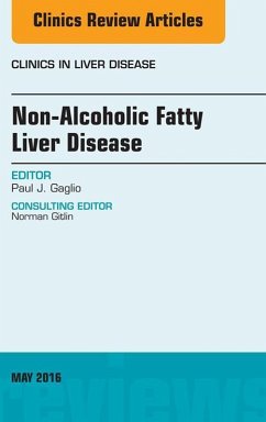 Non-Alcoholic Fatty Liver Disease, An Issue of Clinics in Liver Disease (eBook, ePUB) - Gaglio, Paul J.