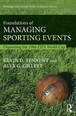 Foundations of Managing Sporting Events (eBook, ePUB) Foundations of Managing Sporting Events (eBook, ePUB)