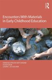 Encounters With Materials in Early Childhood Education (eBook, PDF)