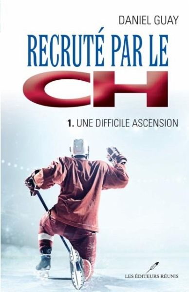 Recrute par le CH 01 : Une difficile ascension (eBook, PDF)