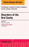 Disorders of the Oral Cavity, An Issue of Veterinary Clinics of North America: Exotic Animal Practice (eBook, ePUB)