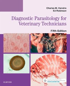 Diagnostic Parasitology for Veterinary Technicians - E-Book (eBook, ePUB) - Hendrix, Charles M.; Robinson, Ed