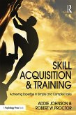 Skill Acquisition and Training (eBook, PDF) Skill Acquisition and Training (eBook, PDF)