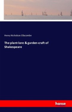 The plant-lore and garden-craft of Shakespeare