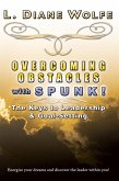 Overcoming Obstacles with SPUNK! The Keys to Leadership & Goal-Setting (eBook, ePUB)