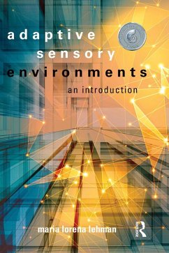 Adaptive Sensory Environments (eBook, PDF) - Lehman, Maria Lorena