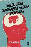 Understanding Contemporary American Conservatism (eBook, PDF)