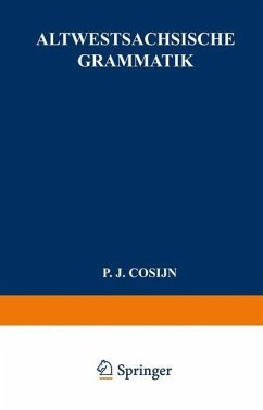 Altwestsächsische Grammatik (eBook, PDF) - Cosijn, P. J.