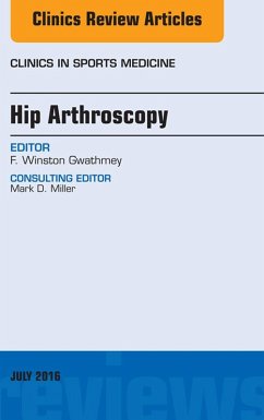 Hip Arthroscopy, An Issue of Clinics in Sports Medicine (eBook, ePUB) - Gwathmey, F. Winston