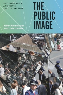 Public Image (eBook, ePUB) - Robert Hariman, Hariman; John Louis Lucaites, Lucaites