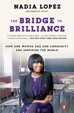 The Bridge to Brilliance (eBook, ePUB) - Lopez, Nadia; Paley, Rebecca