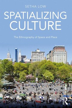 Spatializing Culture (eBook, ePUB) - Low, Setha