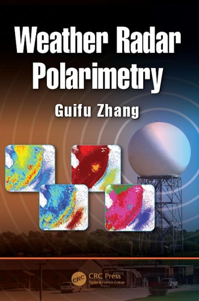 Weather Radar Polarimetry (eBook, PDF) Weather Radar Polarimetry (eBook, PDF)