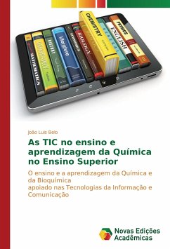 As TIC no ensino e aprendizagem da Química no Ensino Superior - Belo, João Luis