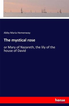 The mystical rose - Hemenway, Abby Maria