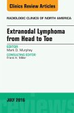 Extranodal Lymphoma from Head to Toe, An Issue of Radiologic Clinics of North America (eBook, ePUB)