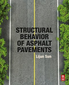 Structural Behavior of Asphalt Pavements (eBook, ePUB) - Sun, Lijun