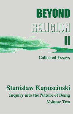 Beyond Religion Volume II (eBook, ePUB) - Kapuscinski, Stanislaw (aka Stan I. S. Law)