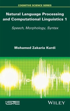Natural Language Processing and Computational Linguistics (eBook, PDF) - Kurdi, Mohamed Zakaria